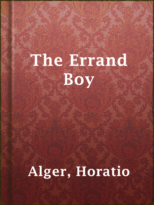 Title details for The Errand Boy by Horatio Alger - Wait list